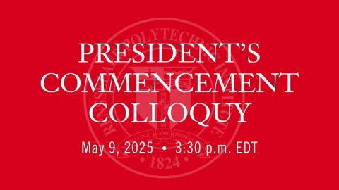 President's Commencement Colloquy, May 9, 2025 3:30 PM EDT 
